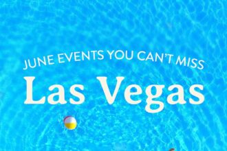 Las Vegas Events June 2023 + What to Pack + More » Local Adventurer » Travel Adventures in Las Vegas + World Wide