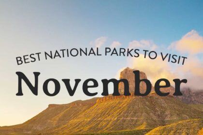 11 Best National Parks to Visit in November » Local Adventurer