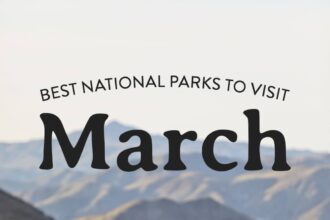 7 Best National Parks to Visit in March » Local Adventurer