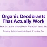 How to Choose Natural Odor Protection That Lasts