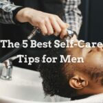 The 5 best self-care tips for men