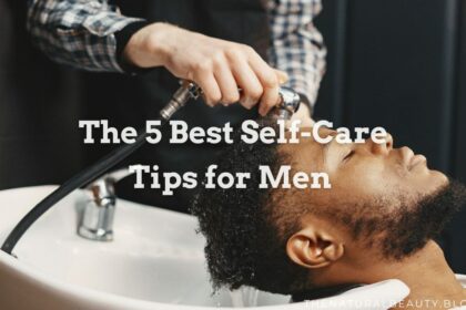 The 5 best self-care tips for men