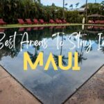Discovering the Ultimate Guide: Where is the Best Area to Stay in Maui?