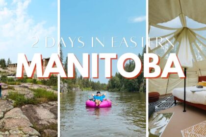 2 Days In Eastern Manitoba : Adventure-Packed Road Trip Itinerary