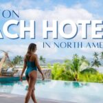 Best Hilton Beach Hotels Around North America