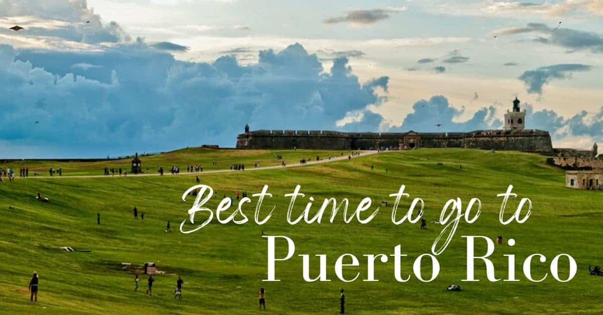 Best Time To Visit Puerto Rico