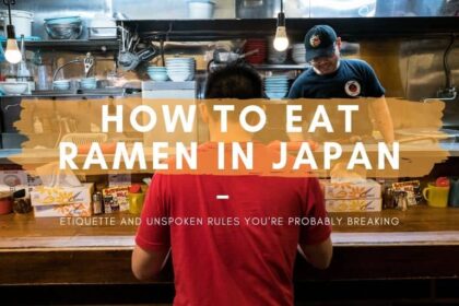 How To Eat Ramen In Japan - Etiquette And Unspoken Rules You're Probably Breaking