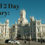 Madrid 2 Day Itinerary: How To Spend The Perfect Weekend In Spain’s Capital