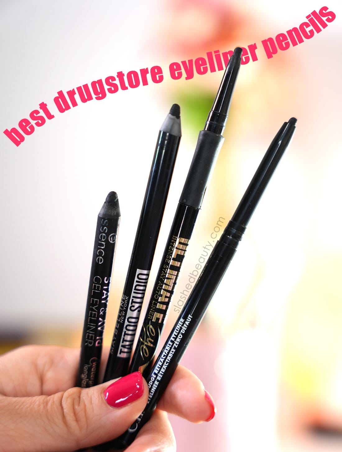 Close up of hand holding four eyeliner pencils with pink text: Best Drugstore Eyeliner Pencils