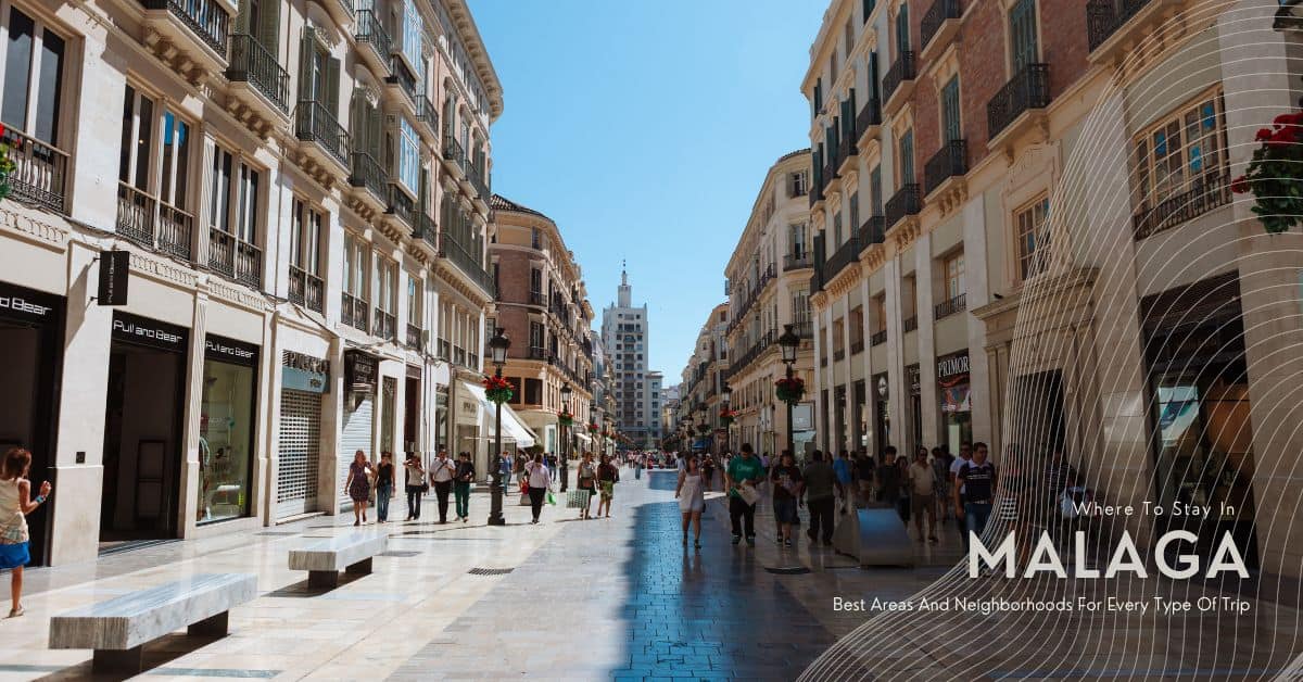 Where To Stay In Malaga: Best Areas And Neighborhoods