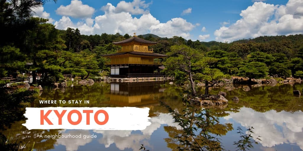 Where To Stay in Kyoto, Japan
